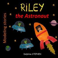 Riley the Astronaut 109066267X Book Cover