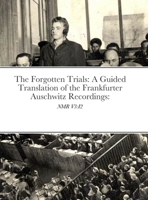 The North Meridian Review V3 Special Issue: "The Forgotten Trials: A guided Translation of the Frankfurter Auschwitz Recordings" 1312476494 Book Cover