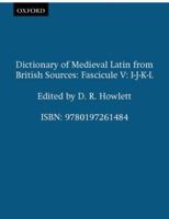 Dictionary of Medieval Latin from British Sources: Fascicule V: I-J-K-L (Dictionary of Medieval Latin from British Sources) 0197261485 Book Cover