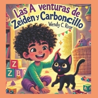 Las Aventuras de Zeiden y Carboncillo (Spanish Edition) B0DM97LKR3 Book Cover