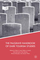 The Palgrave Handbook of Dark Tourism Studies 113747565X Book Cover