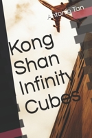 Kong Shan Infinity Cubes 1688640959 Book Cover