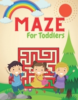 MAZE For Toddlers: A challenging and fun maze for kids by solving mazes B09244VN3N Book Cover