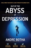 Out of the Abyss of Depression: Out of the Abyss of Depression 1764789202 Book Cover