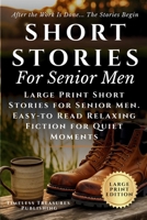 Short Stories for Senior Men: After the Work is Done: Large Print, Easy-to-Read Stories for Quiet Moments and Relaxing Evenings B0GRNMQDLY Book Cover