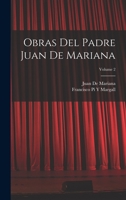 Obras Del Padre Juan De Mariana; Volume 2 1016271468 Book Cover