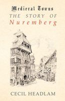 The Story of Nuremberg 1973769344 Book Cover