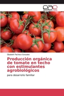 Producción orgánica de tomate en techo con estimulantes agrobiológicos 6200027188 Book Cover