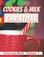 Cookies & Milk Christmas: Coloring Book Volume 1 B08L1S3WZ8 Book Cover