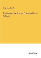 The Dividing Line Between Federal and Local Authority 3382327805 Book Cover