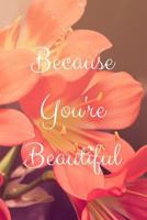 Because You're Beautiful 1729091652 Book Cover