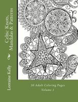 Celtic Knots, Mandalas & Patterns: 30 Adult Coloring Pages 1981956867 Book Cover