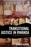 Transitional Justice in Rwanda: Accountability for Atrocity 041552279X Book Cover