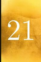 21: A Beautiful 21th Birthday Gift And Keepsake To Write Down Special Moments 1791951724 Book Cover