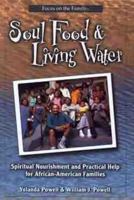 Soul Food and Living Water 0802417604 Book Cover