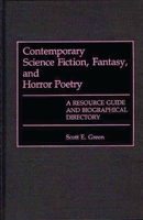 Contemporary Science Fiction, Fantasy, and Horror Poetry: A Resource Guide and Biographical Directory 0313263248 Book Cover