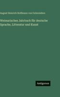 Weimarisches Jahrbuch für deutsche Sprache, Litteratur und Kunst (German Edition) 356369107X Book Cover