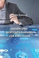 Aktien Und Wertpapierhandel Für Einsteiger (German Edition) B0CLDYJ3GD Book Cover