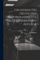 Grundriss des Deutschen Strafprocesrechts. Dritte, verbesserte Auflage. 1021906336 Book Cover