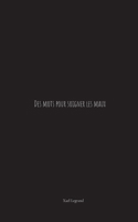 Des mots pour soigner les maux (French Edition) 2322556033 Book Cover