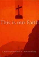 This Is Our Faith 0852311494 Book Cover