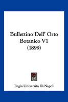 Bullettino Dell' Orto Botanico V1 (1899) 1161028919 Book Cover