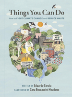 Things You Can Do: How to Fight Climate Change and Reduce Waste 1984859668 Book Cover