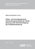 Daten- und termingesteuerte Entscheidungsmethodik der Fabrikplanung unter Beruecksichtigung der Produktentstehung (Reihe Informationsmanagement im Engineering Karlsruhe - 2013) 3866449631 Book Cover