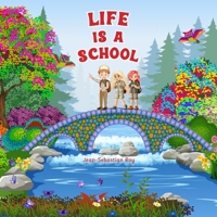 LIFE IS A SCHOOL B0DNTGLSL7 Book Cover