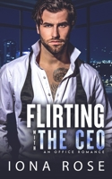 Flirting with the CEO: An Office Romance 1913990559 Book Cover