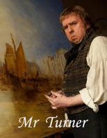 Mr. Turner: Screenplay B0FRMS8ZCZ Book Cover