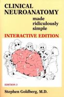Clinical Neuroanatomy Made Ridiculously Simple [Book & CD-ROM]