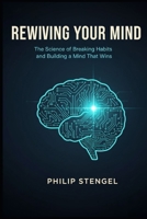 Rewiring Your Mind The Science of Breaking Bad Habits & Reprogramming Success B0F62VNZXX Book Cover