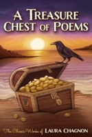 A Treasure Chest of Poems: The Classic Works of Laura Chagnon B09MYYWWJS Book Cover