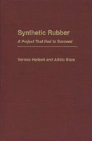 Synthetic Rubber: A Project That Had to Succeed (Contributions in Psychology,) 0313246343 Book Cover