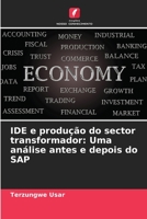 IDE e produção do sector transformador: Uma análise antes e depois do SAP (Portuguese Edition) B0CK3ZZ2CR Book Cover