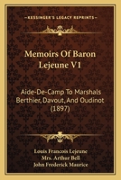 Lejeune - Vol.1: The Napoleonic Wars through the Experiences of an Officer of Berthier's Staff 184677165X Book Cover