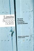 Limits and Loopholes: The Quest for Money, Free Speech, and Fair Elections 0872893294 Book Cover