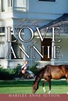 For the Love of Annie 1579216951 Book Cover