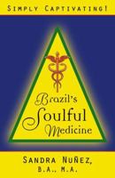 Brazil's Soulful Medicine 074144299X Book Cover