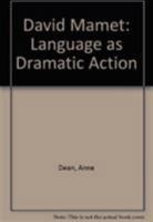 David Mamet: Language as Dramatic Action 1611470897 Book Cover