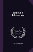 Elements of Religious Life 1347254552 Book Cover