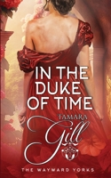 In the Duke of Time (The Wayward Yorks) 0648638898 Book Cover
