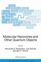 Molecular Nanowires and Other Quantum Objects (NATO Science Series II: Mathematics, Physics and Chemistry) 1402020686 Book Cover