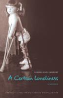 A Certain Loneliness: A Memoir 149620719X Book Cover