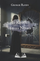 IL RESPIRO DELLA NEBBIA (Italian Edition) B0FN35WH65 Book Cover