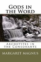 Gods of the Word: Archetypes in the Consonants 1453824448 Book Cover