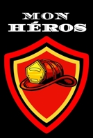 mon héros: carnet d'écriture pompier 120 page 15.24 x 22.86 cm (French Edition) 1657141721 Book Cover