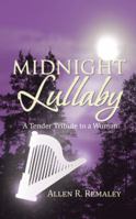 Midnight Lullaby: A Tender Tribute to a Woman 1496904044 Book Cover