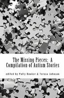The Missing Pieces: A Compilation of Autism Stories 1448649854 Book Cover